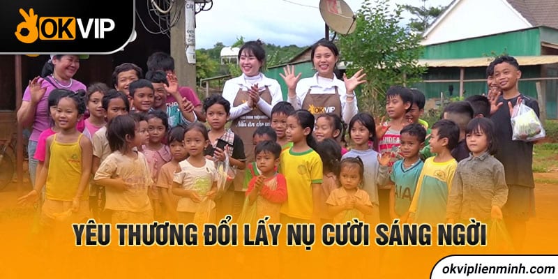 Trao yêu thương nhận nụ cười - Dấu ấn đặc biệt ý nghĩa