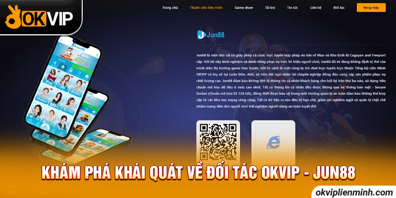 Khám phá khái quát về đối tác OKVIP - Jun88