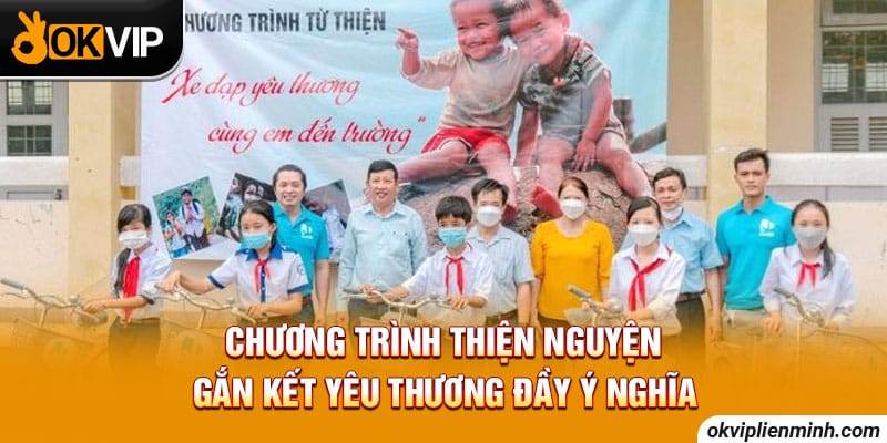 Chương trình thiện nguyện gắn kết yêu thương đầy ý nghĩa