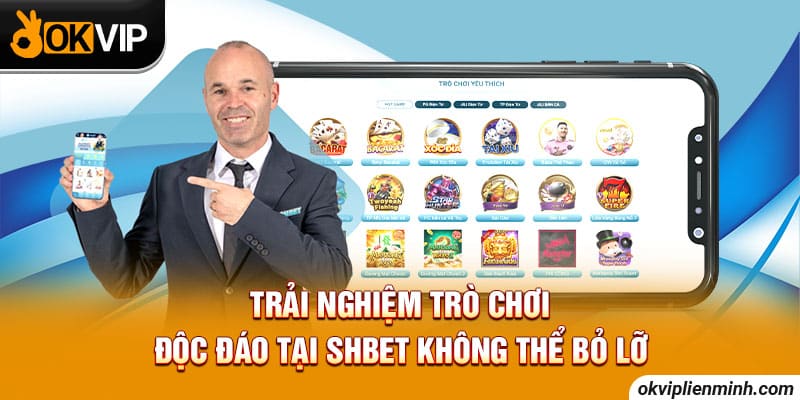 Trải nghiệm trò chơi độc đáo tại SHBET không thể bỏ lỡ