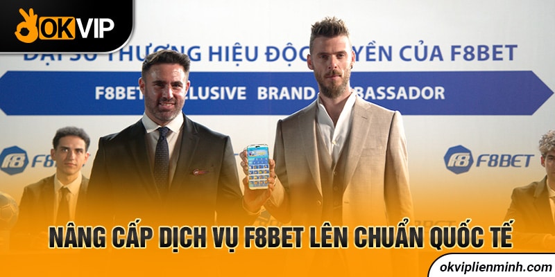 Nâng cấp dịch vụ F8BET lên chuẩn quốc tế